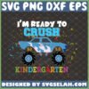 I'M Ready To Crush Kindergarten SVG, Monster Truck School Teacher Gifts - SVG Selah