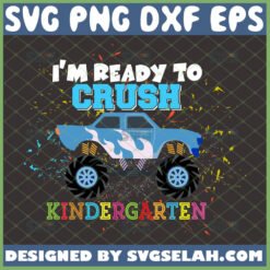 im ready to crush kindergarten svg monster truck school teacher gifts