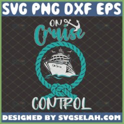 on cruise control svg cruise ship svg funny trip shirt ideas