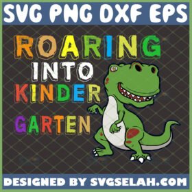 roaring into kindergarten svg cute dinosaur school svg