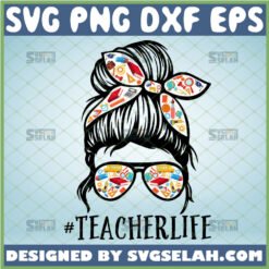 teacher life messy bun svg teaching gifts