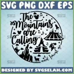 the mountains are calling and i must go disney svg disney circle shirt ideas by SvgSelah