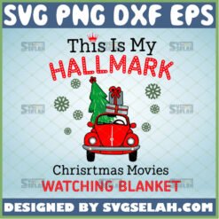 this is my hallmark movie watching blanket svg christmas holiday gifts