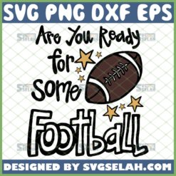 are you ready for some football svg