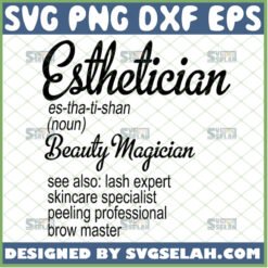 esthetician beauty magician svg esthetician definition svg skincare beauty salon cricut designs