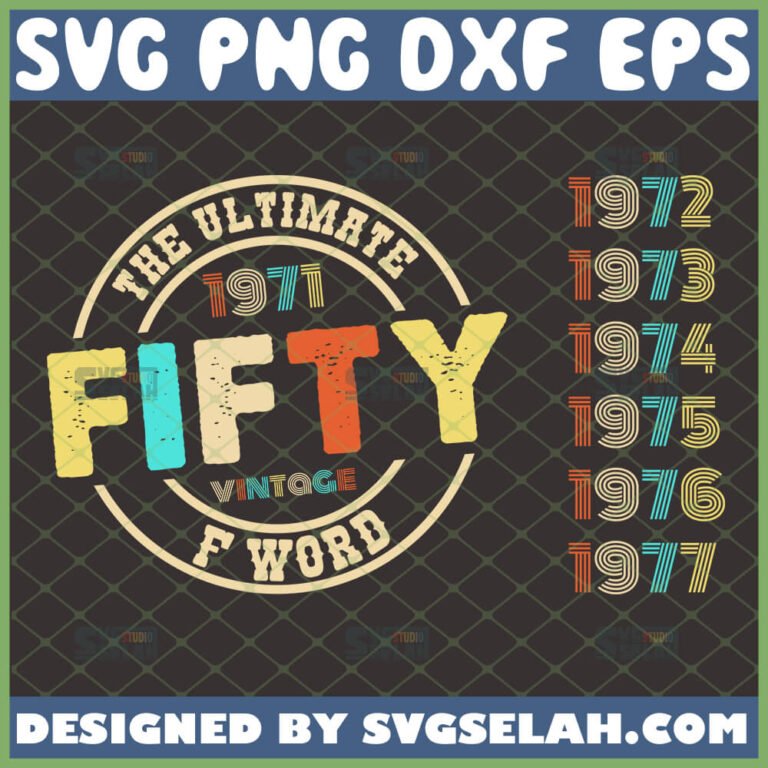 Fifty The Ultimate F Word SVG, 50th Birthday Shirt Ideas - SVG Selah