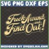 fuck around and find out svg