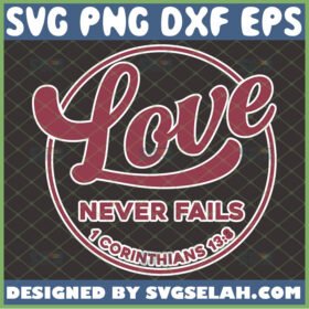 love never fails 1 corinthians 13 8 svg