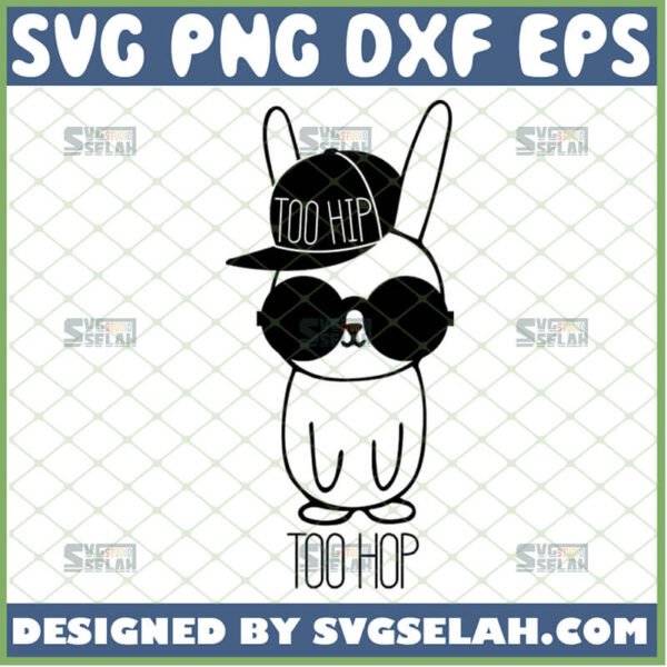 Too Hip To Hop SVG, Hip Hop Bunny SVG - SVG Selah