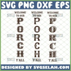 welcome to our home porch sign svg
