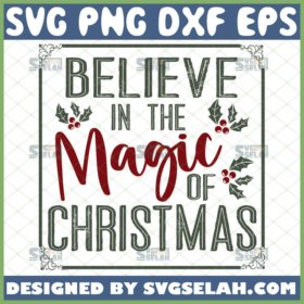 believe in the magic of christmas svg decorative signs ideas