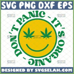 don8217t panic it8217s organic svg weed shirt svg by SvgSelah