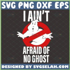 ghostbusters i aint afraid of no ghost svg