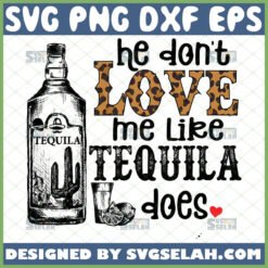 he don8217t love me like tequila does svg miranda lambert shirt ideas by SvgSelah