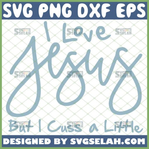 i love jesus but i cuss a little svg