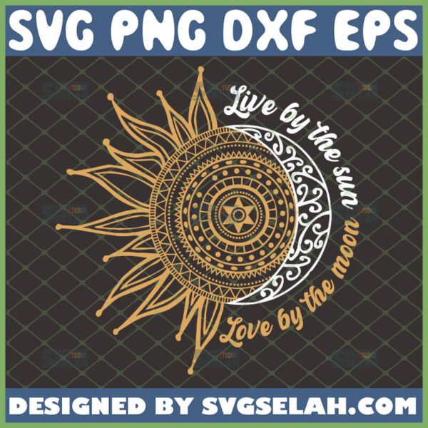 live by the sun love by the moon svg mandala version