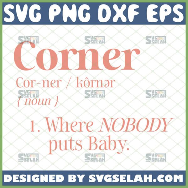nobody puts baby in the corner svg corner noun baby onesie design
