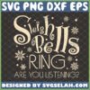 sleigh bells ring are you listening svg christmas sign svg