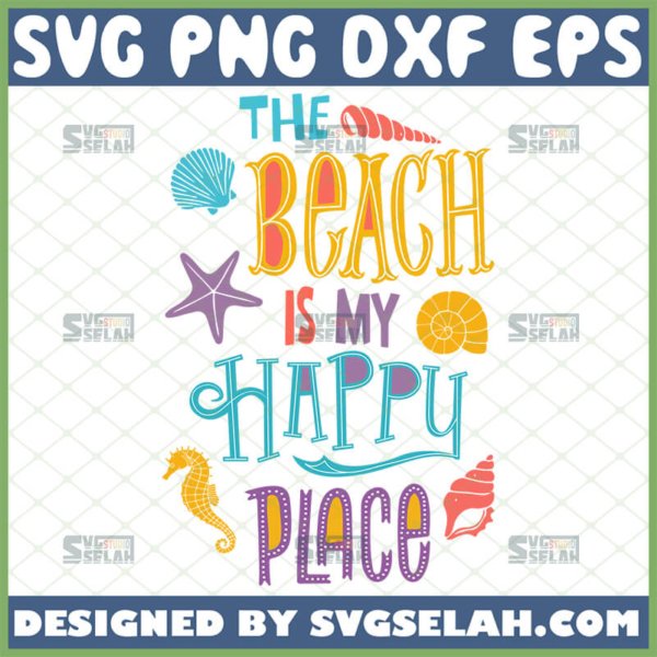 the beach is my happy place svg