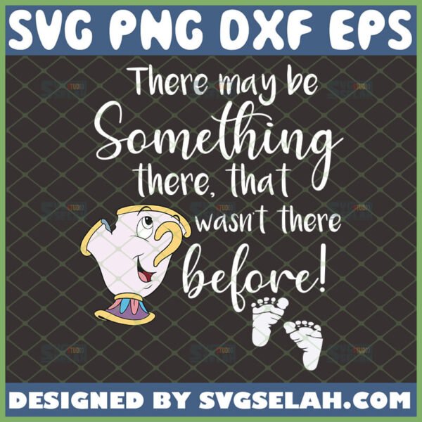 there may be something there that wasnt there before svg disney pregnancy shirt svg