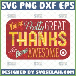 you are pretty great thank you for being awesome svg