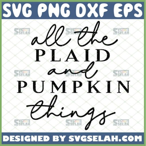 all the plaid and pumpkin things svg