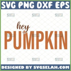 hey pumpkin svg