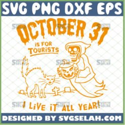 october 31st is for tourists svg