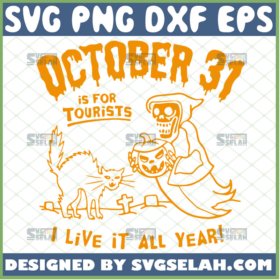 october 31st is for tourists svg
