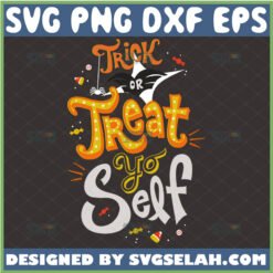 trick or treat yo self svg