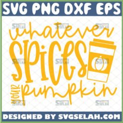 whatever spices your pumpkin svg
