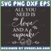 all you need is love and a cupcake svg