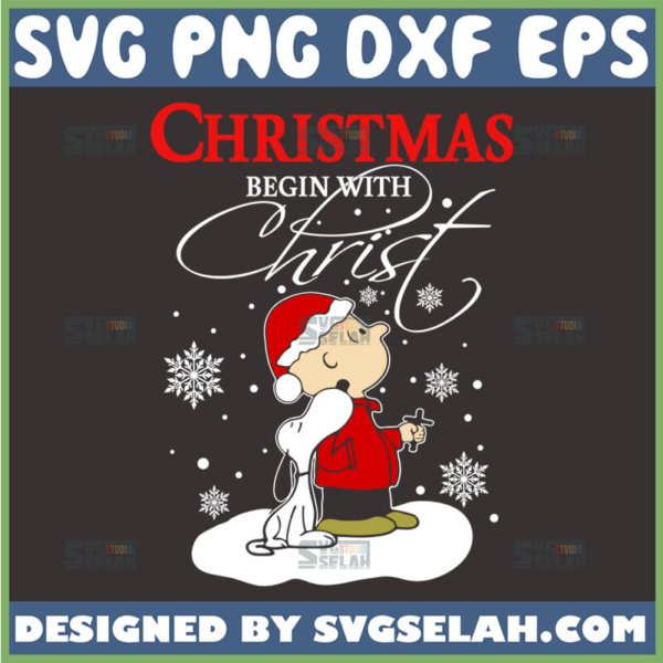 christmas begins with christ snoopy charlie brown svg