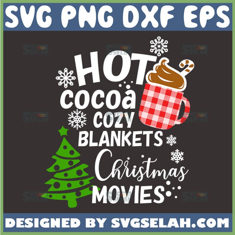 Hot Cocoa And Cozy Blankets SVG - SVG Selah