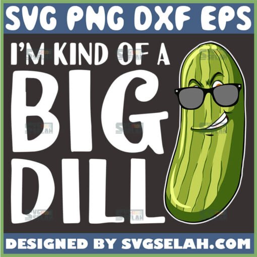 im kind of a big dill svg