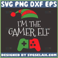 im the gamer elf funny christmas svg