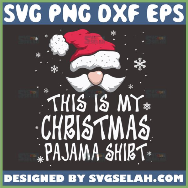 This Is My Christmas Pajama Shirt SVG - SVG Selah