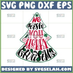 we wish you a merry christmas tree svg