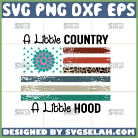 a little country a little hood svg