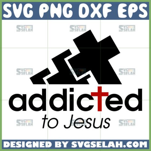 addicted to jesus svg adidas christian svg