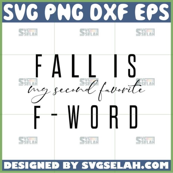 fall is my second favorite f word svg