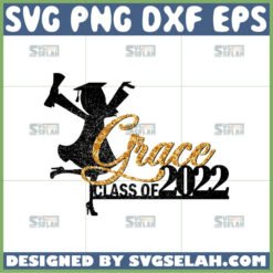 grad class of 2022 svg senior 2022 svg graduation 2022 svg