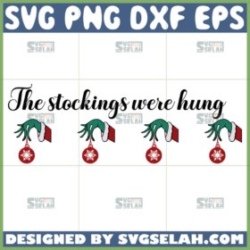 grinch stocking holder svg the stockings were hung grinch svg