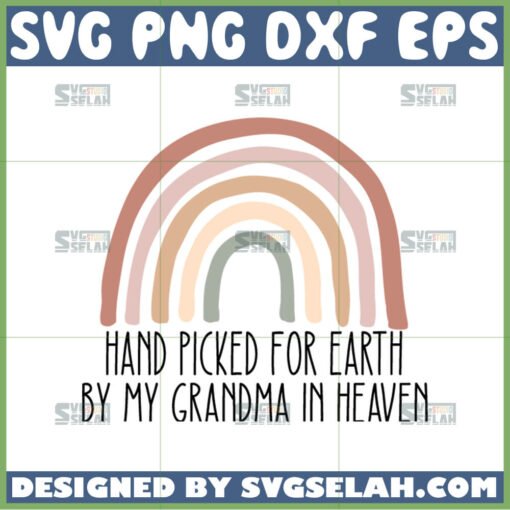 hand picked for earth by my grandma in heaven svg
