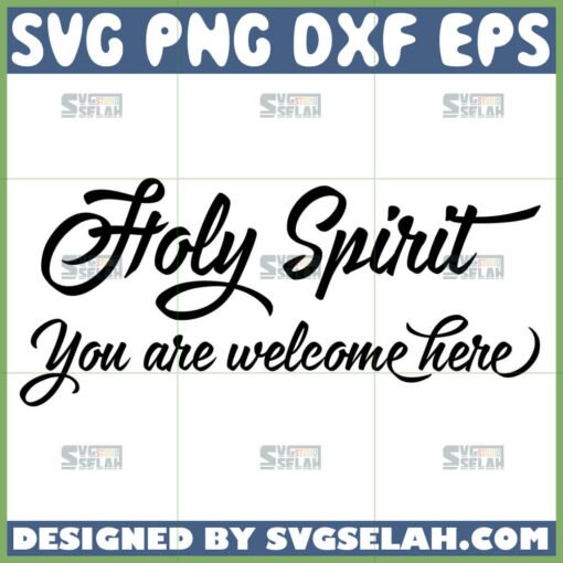 holy spirit you are welcome here svg