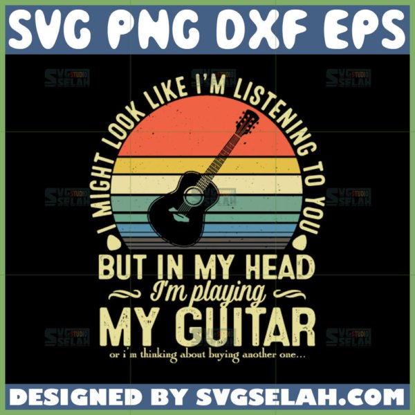 i might look like im listening to you but in my head im playing my guitar svg music notes svg