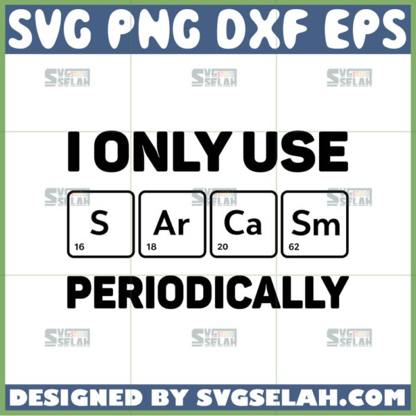 i only use sarcasm periodically svg