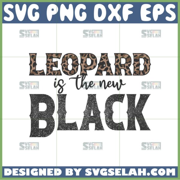 leopard is the new black svg