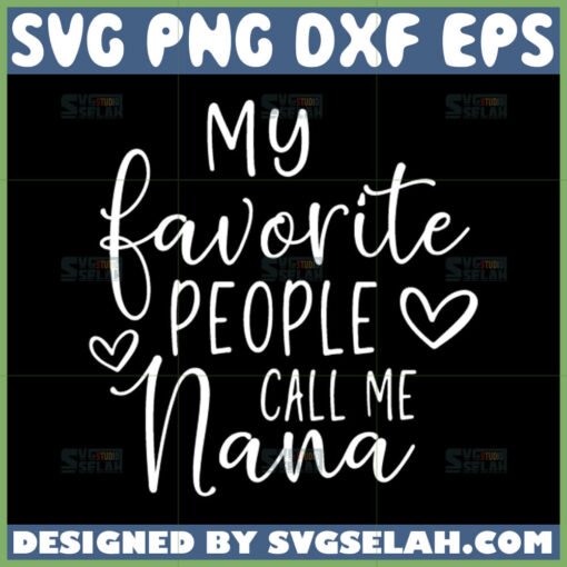 my favorite people call me nana svg