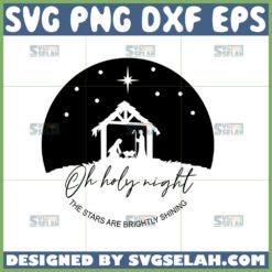 oh holy night nativity svg jesus svg by SvgSelah